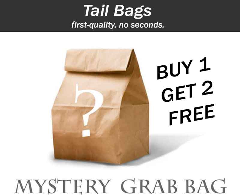 BUY ONE GET TWO FREE TAIL BAGS